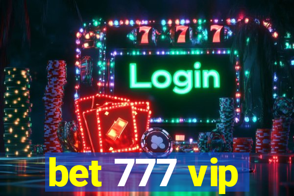 bet 777 vip